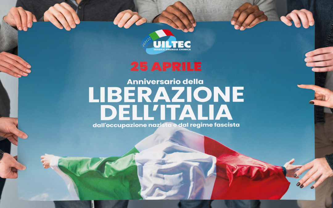 25 aprile – Anniversario della liberazione dell’Italia dall’occupazione nazista e dal regime fascista